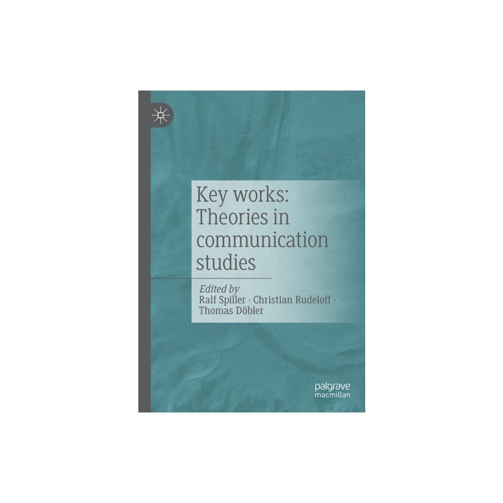 Springer Fachmedien Wiesbaden Key works: Theories in communication studies (häftad, eng)