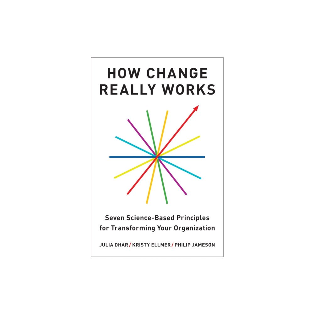 Harvard Business Review Press How Change Really Works (inbunden, eng)