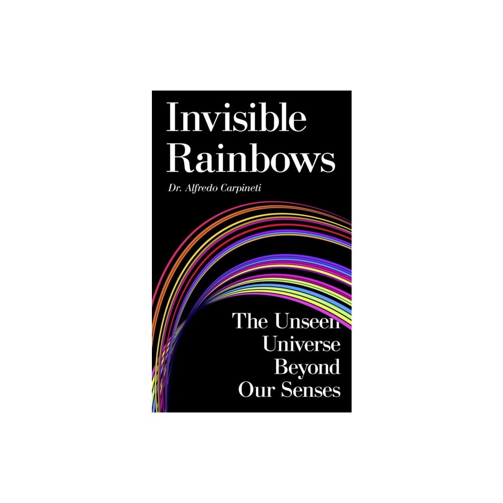 Wilton Square Books Invisible Rainbows (inbunden, eng)