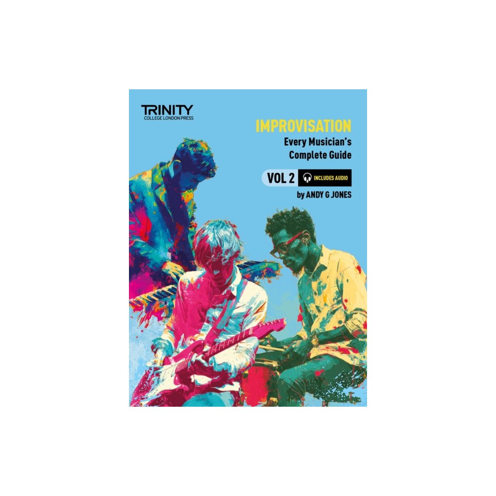 Trinity College London Press Trinity College London: Improvisation: Every Musician's Guide 2 (häftad, eng)