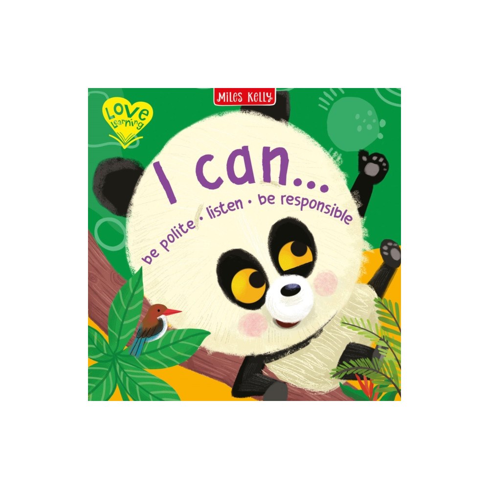 Miles Kelly Publishing Ltd I Can… Be Polite • Listen • Be Responsible (häftad, eng)