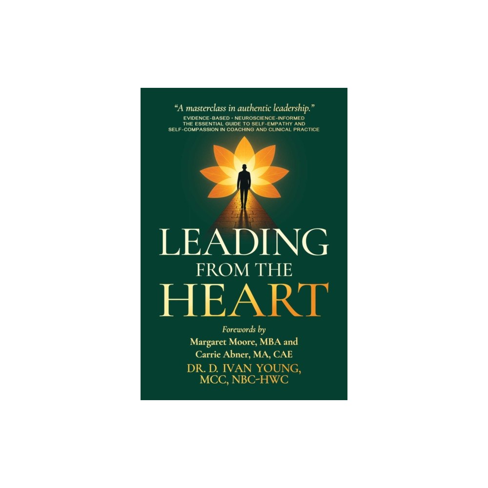Post Hill Press Leading from the Heart (inbunden, eng)