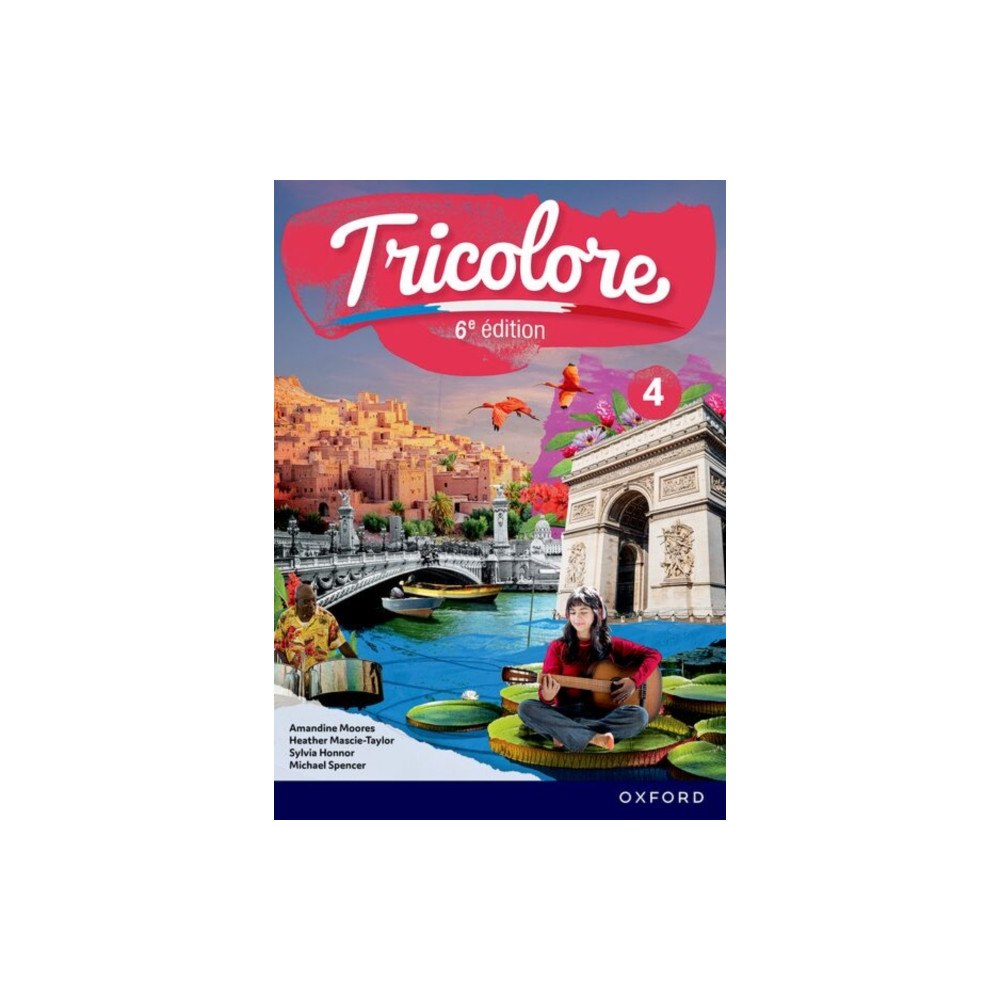 Oxford University Press Tricolore 6e edition: 14-16: Student Book 4 (häftad, eng)