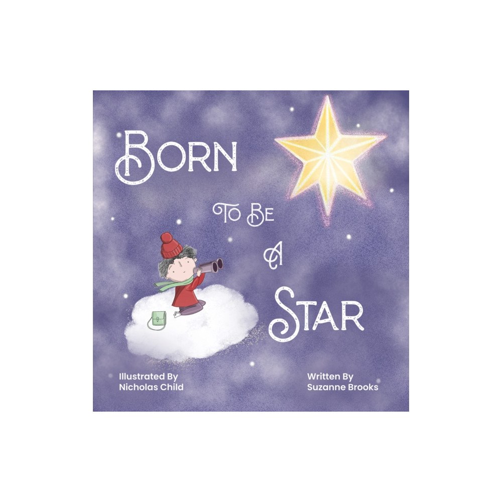 Austin Macauley Publishers Born To Be A Star (häftad, eng)