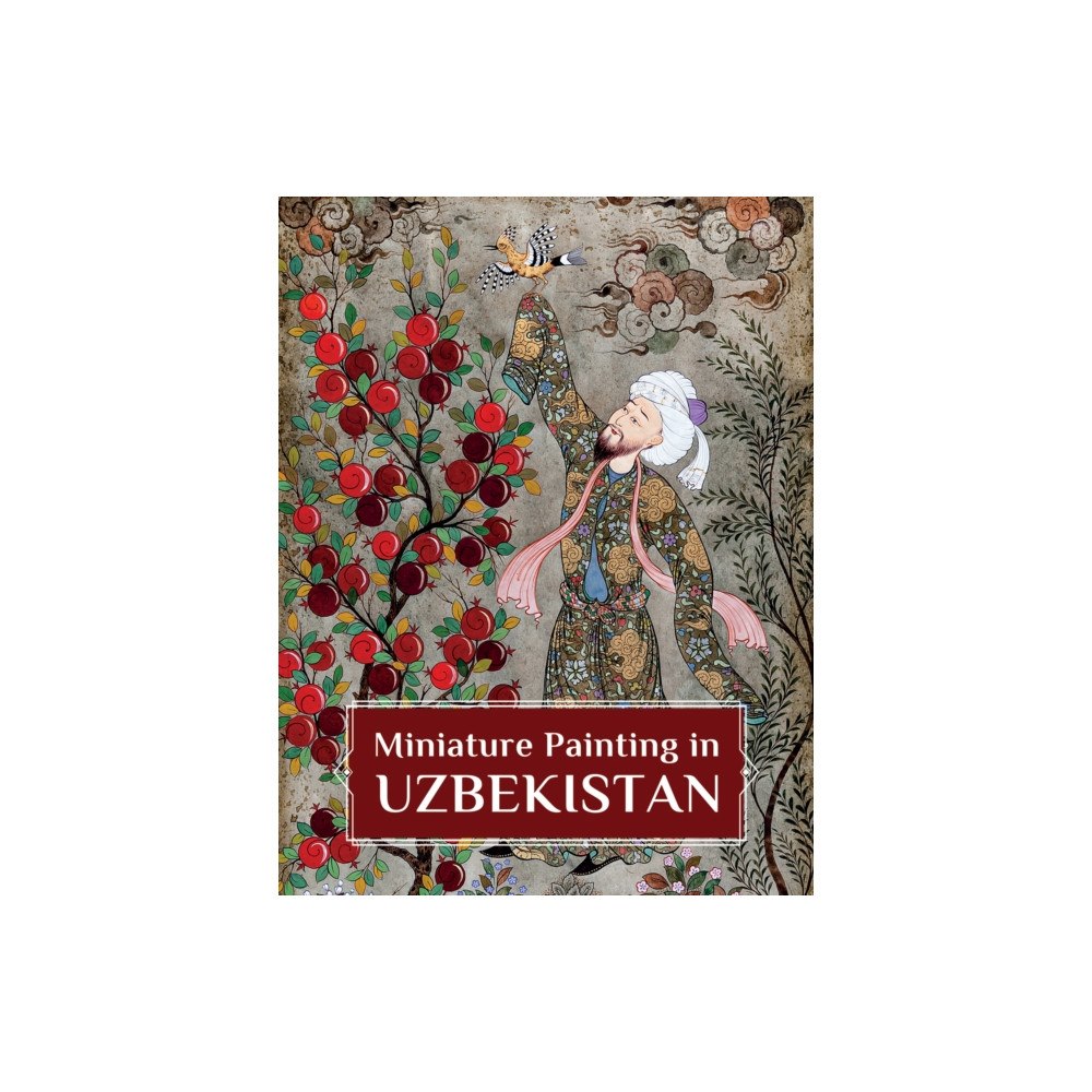 Kulturalis Miniature Painting in Uzbekistan (inbunden, eng)