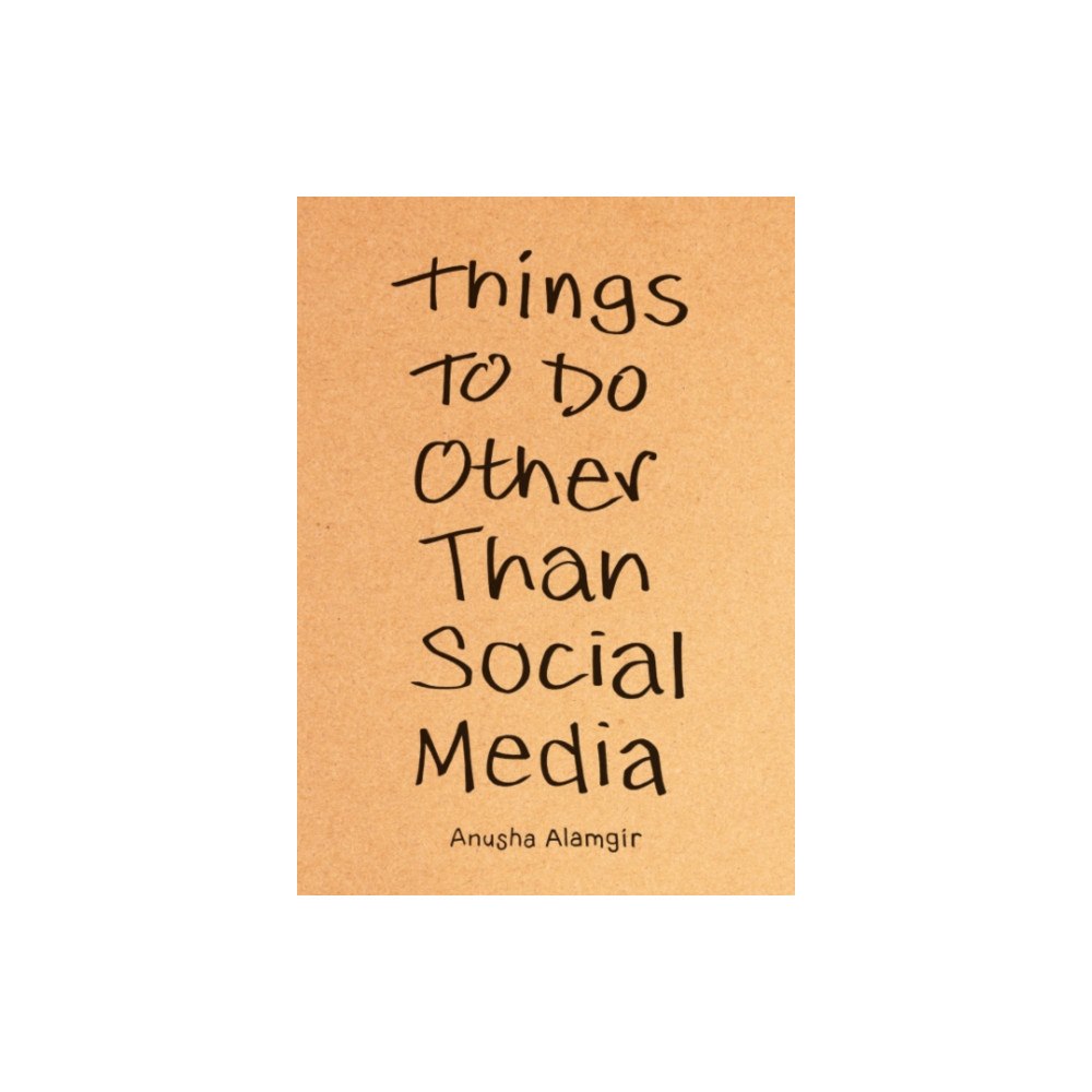 Not Stated Things to Do Other Than Social Media (häftad, eng)