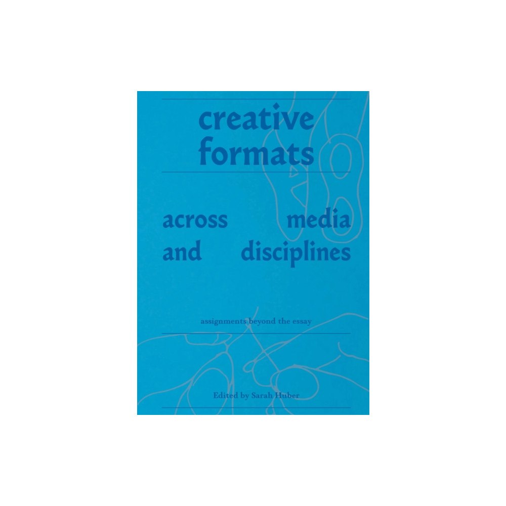 Set Margins' publications Creative Formats Across Media and Disciplines (häftad, eng)