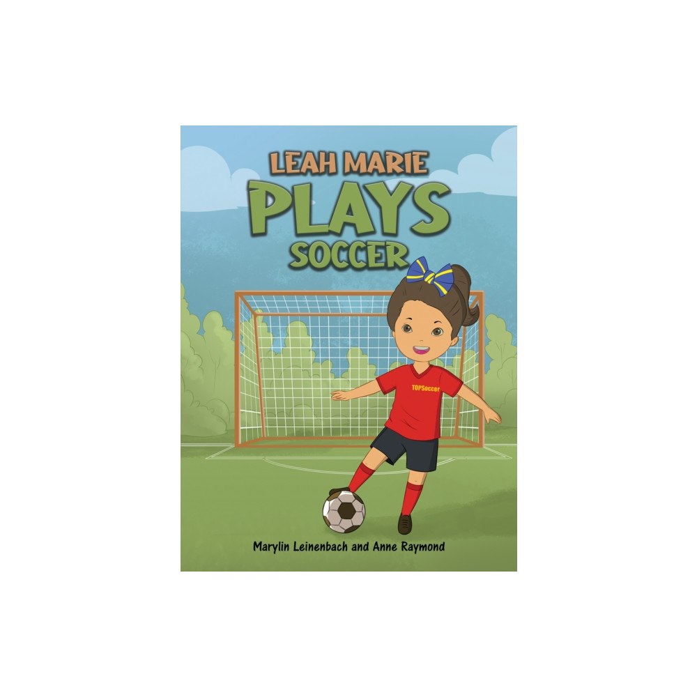 Austin Macauley Publishers LLC Leah Marie Plays Soccer (häftad, eng)