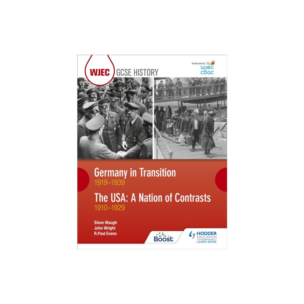 Hachette Learning CBAC TGAU HANES: Yr Almaen mewn Cyfnod o Newid 1919–1939 ac UDA: Gwlad Gwahaniaethau 1910–1929 (WJEC GCSE History German...