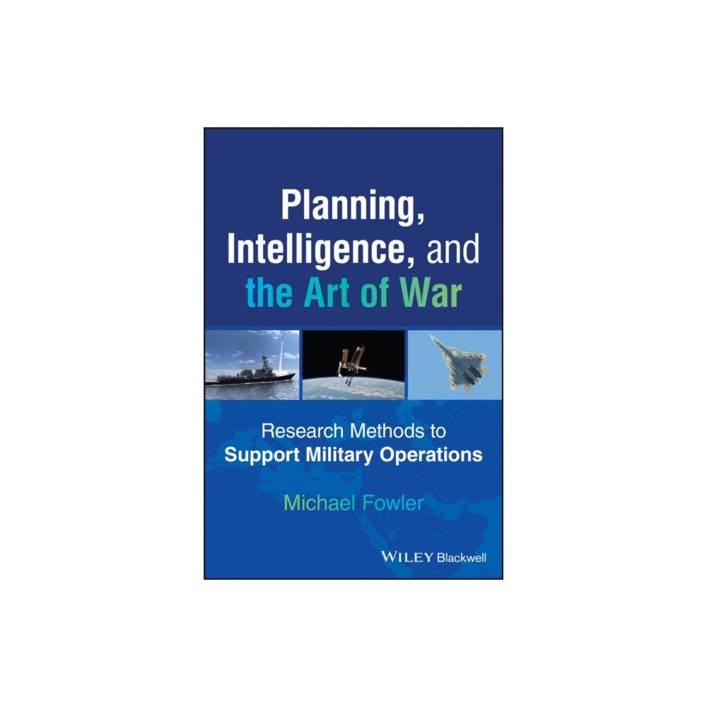 John Wiley & Sons Inc Planning, Intelligence, and the Art of War (häftad, eng)