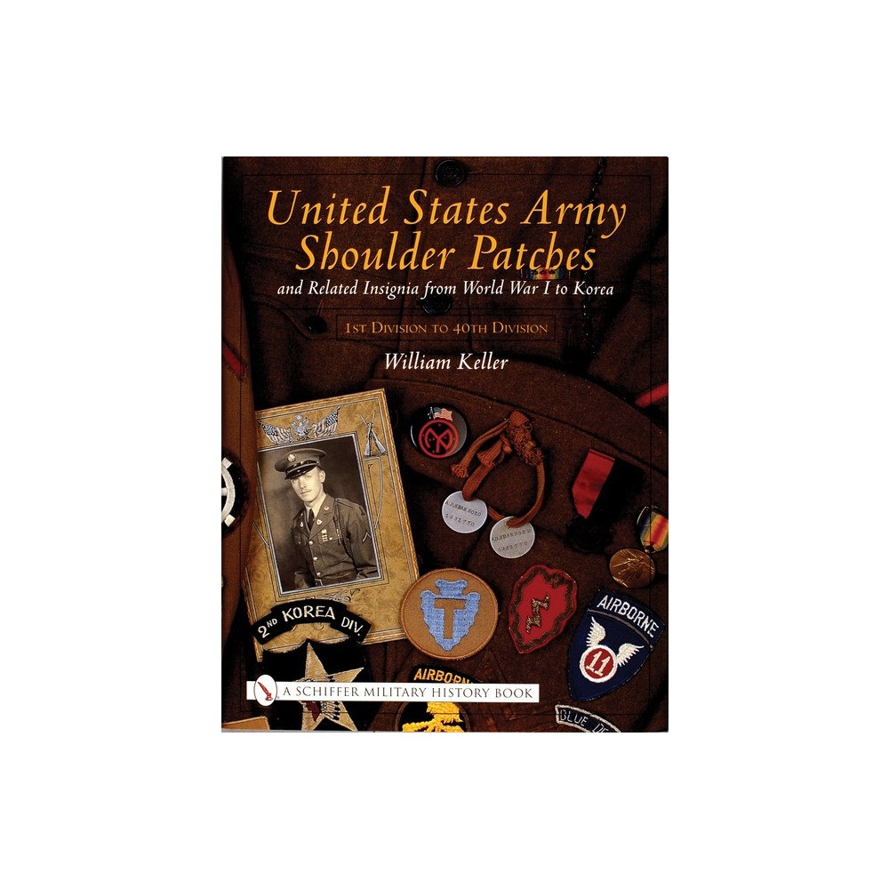 Schiffer Publishing Ltd United States Army Shoulder Patches And Related Insignia (inbunden, eng)