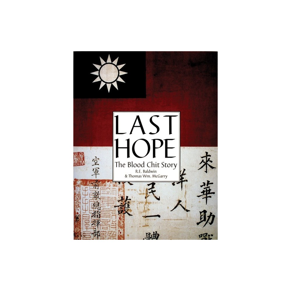 Schiffer Publishing Ltd Last Hope : The Blood Chit Story (inbunden, eng)