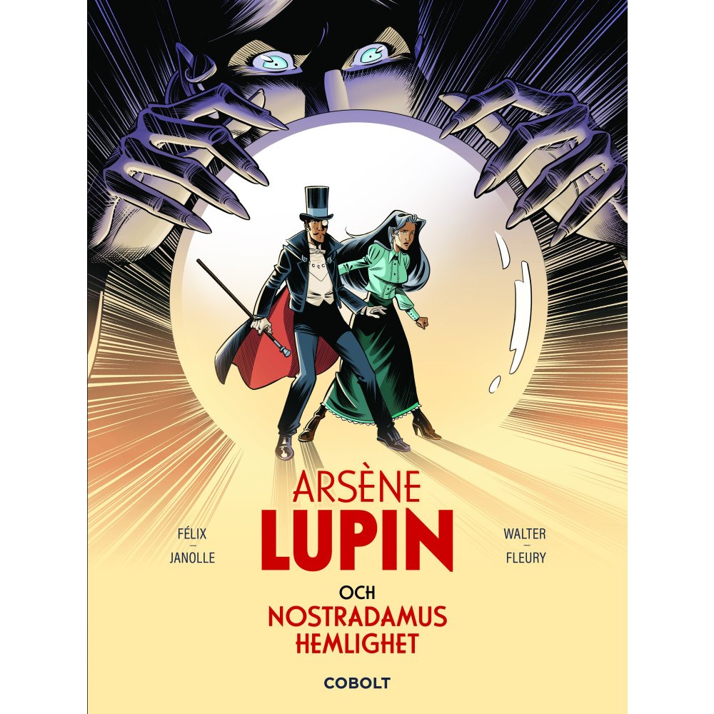 Jérôme Félix Arsène Lupin och Nostradamus hemlighet (inbunden)