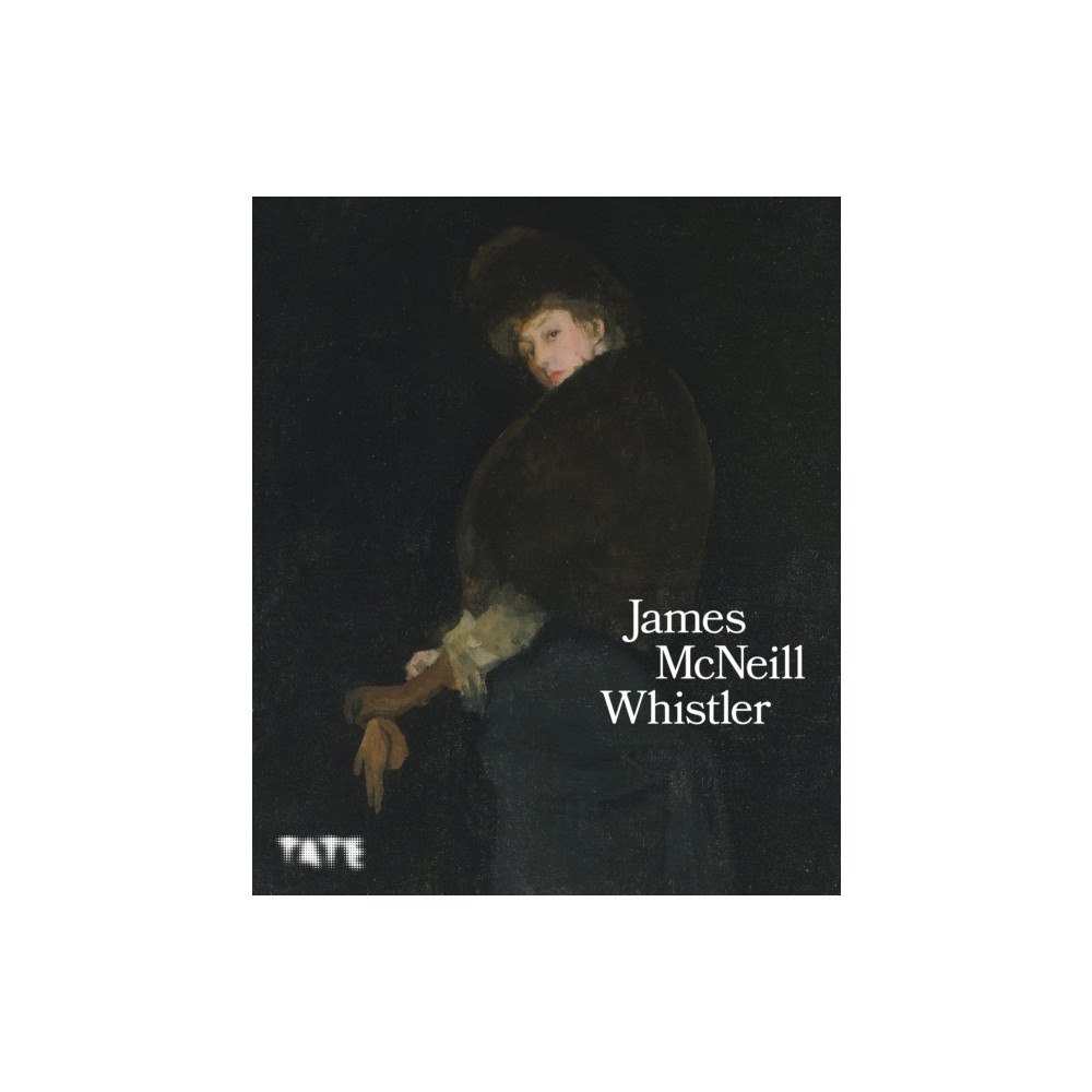 Tate Publishing James McNeill Whistler (inbunden, eng)
