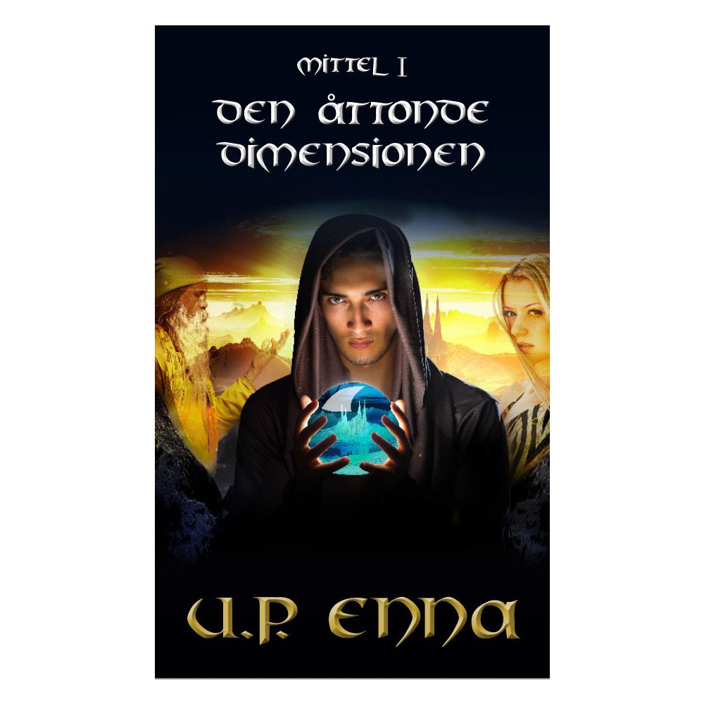 U.P. Enna Mittel I - Den åttonde dimensionen (inbunden)