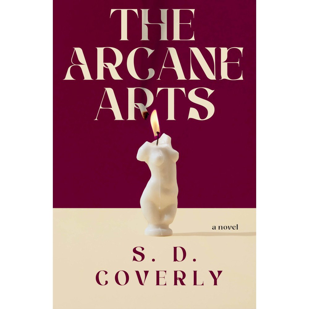 S. D. Coverly The Arcane Arts (inbunden, eng)