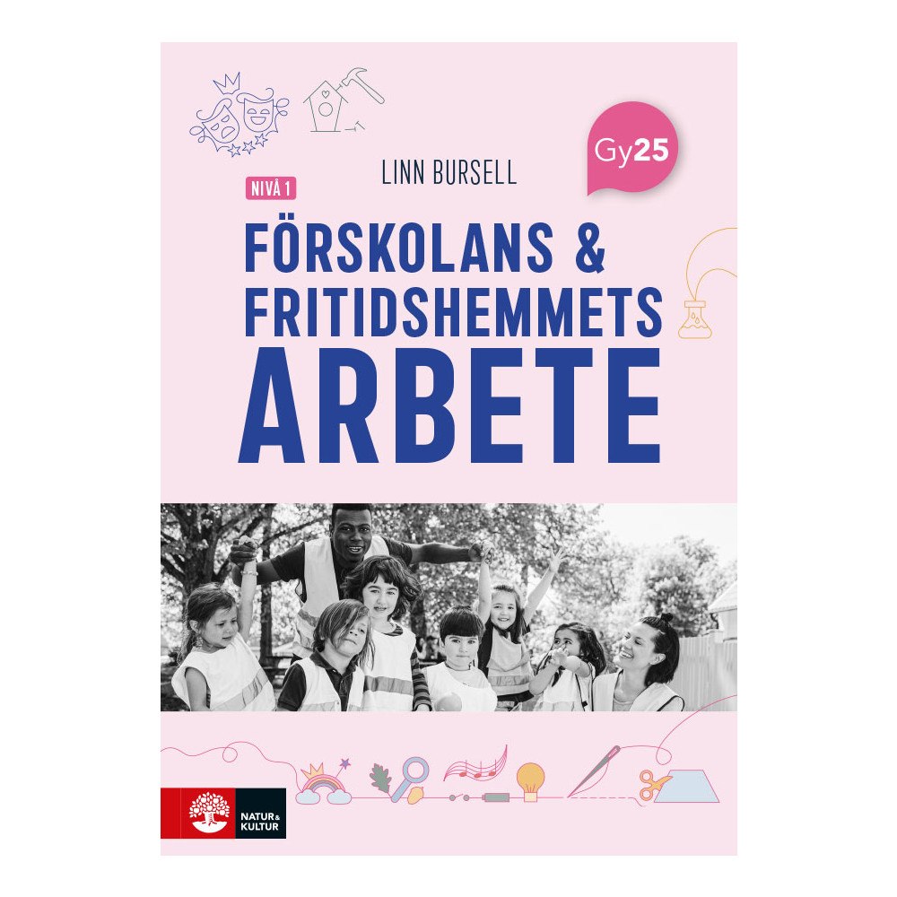 Linn Bursell Förskolans och fritidshemmets arbete nivå 1 (häftad)