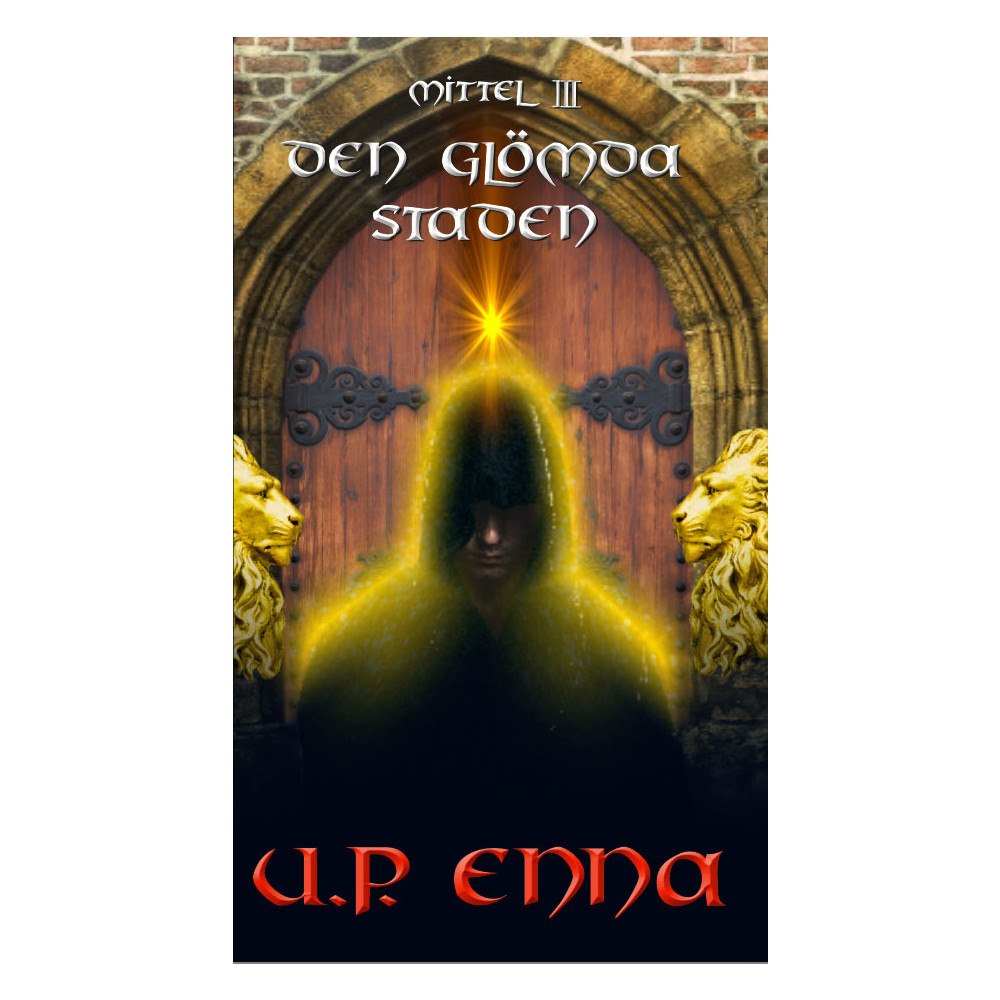 U.P. Enna Mittel III - Den glömda staden (inbunden)