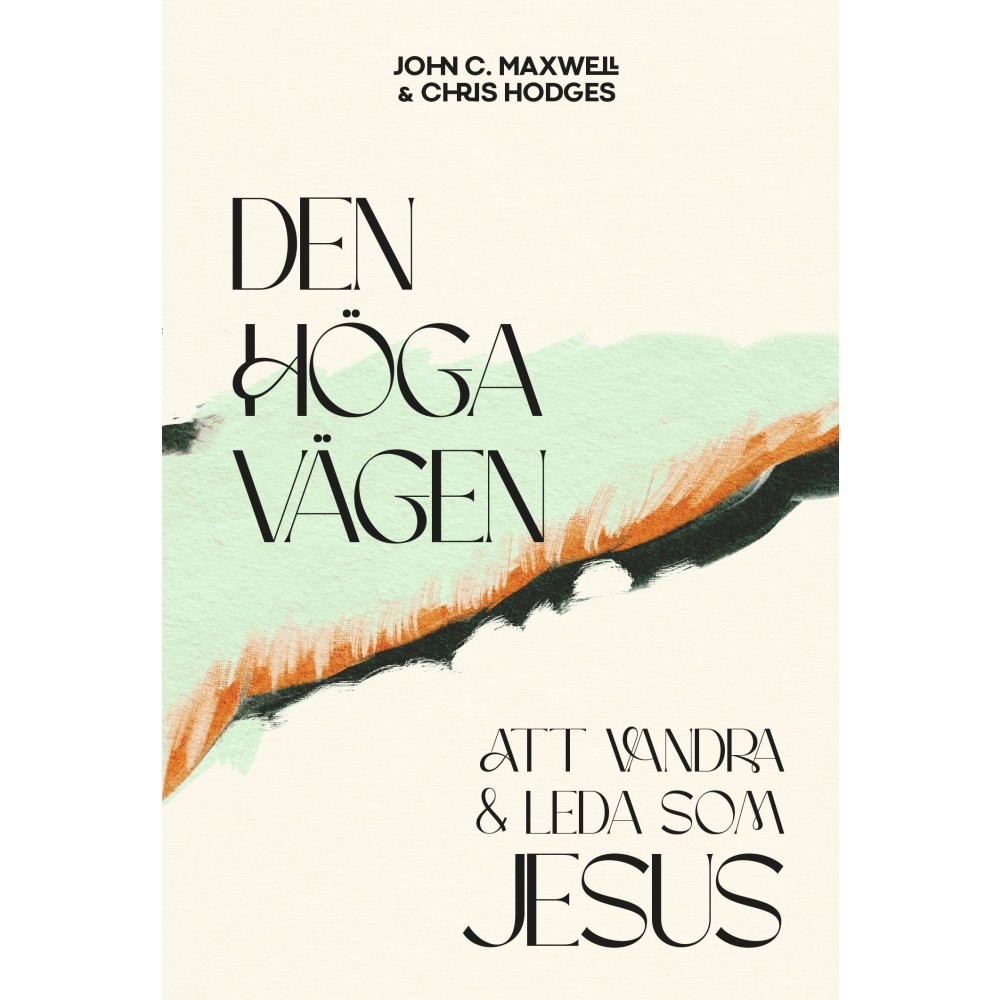 John C. Maxwell Den höga vägen (häftad)
