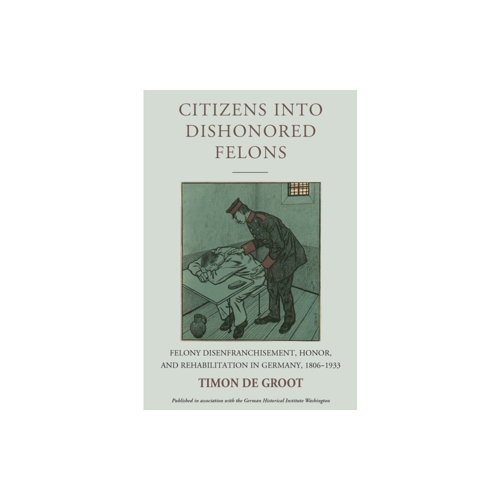 Berghahn Books Citizens into Dishonored Felons (häftad, eng)