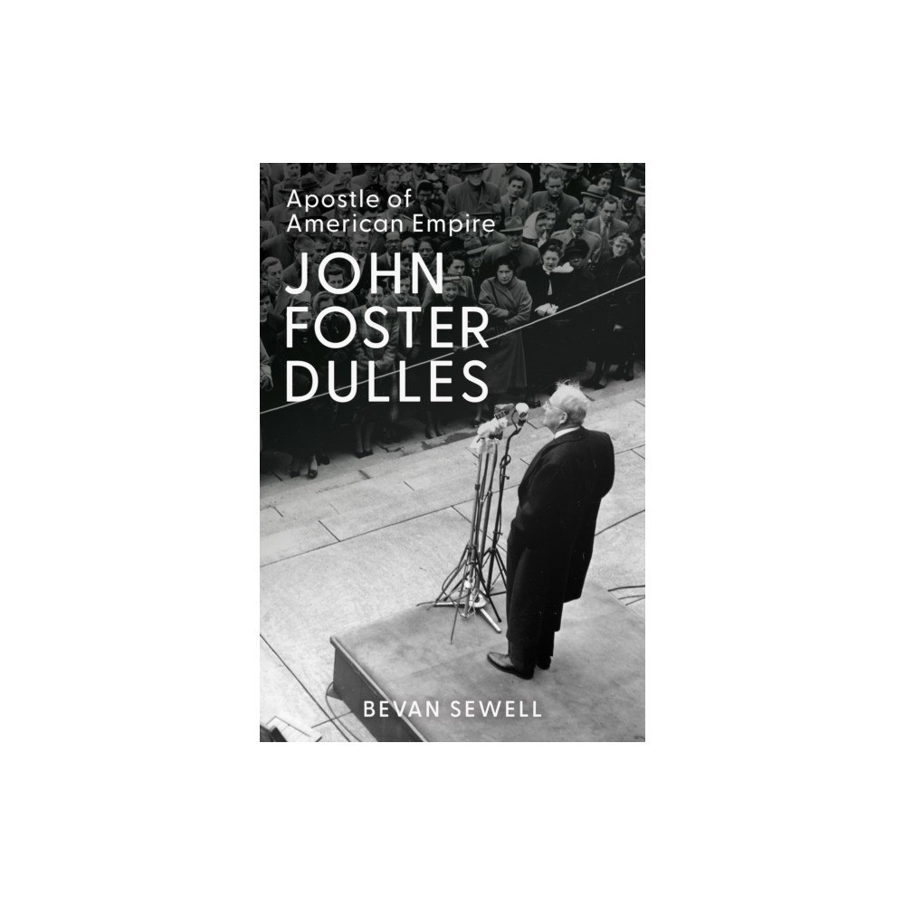 Johns Hopkins University Press John Foster Dulles (inbunden, eng)
