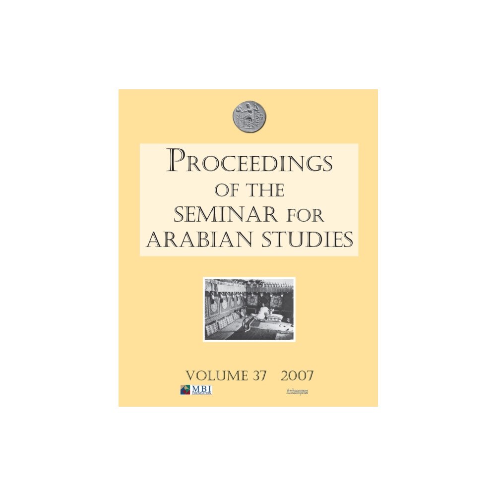 Archaeopress Proceedings of the Seminar for Arabian Studies Volume 38 2008 (häftad, eng)