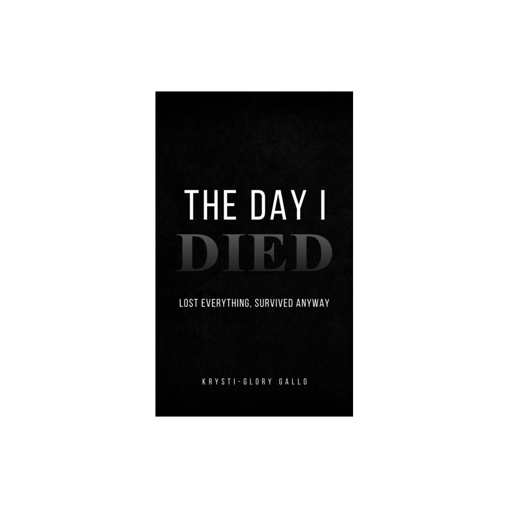 Austin Macauley Publishers The Day I Died (häftad, eng)