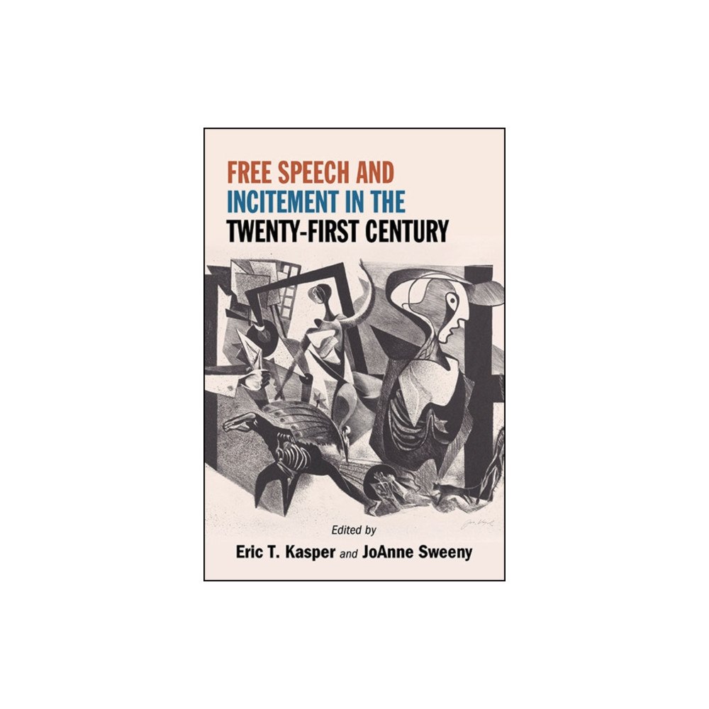 State University of New York Press Free Speech and Incitement in the Twenty-First Century (inbunden, eng)