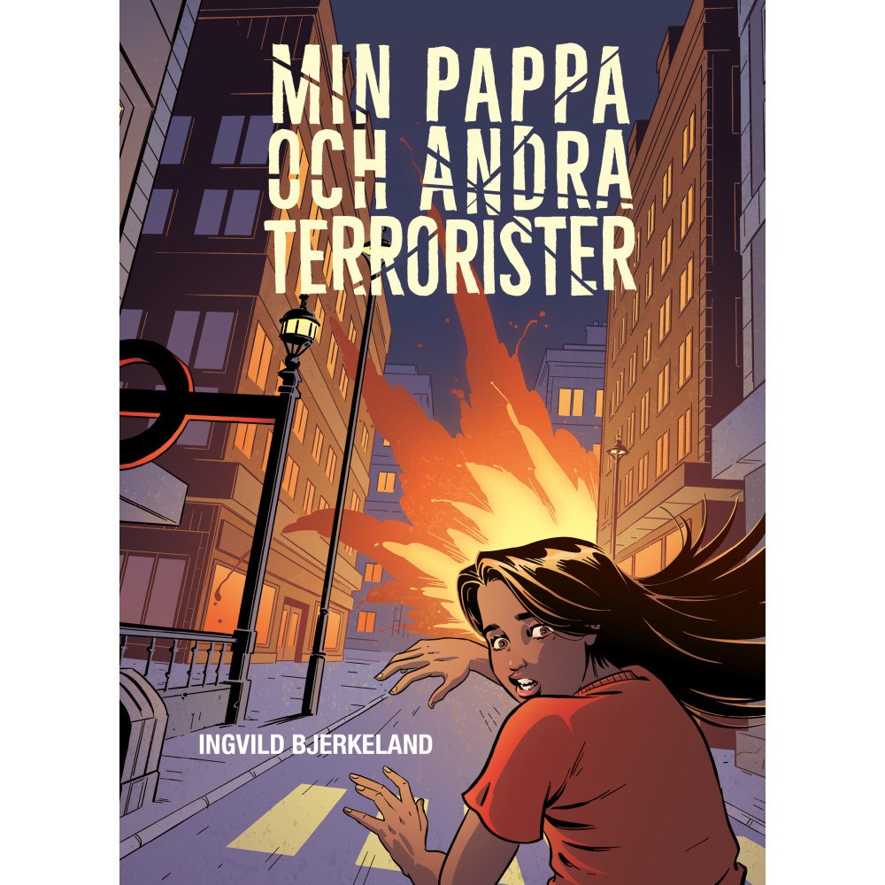 Ingvild Bjerkeland Min pappa och andra terrorister (inbunden)