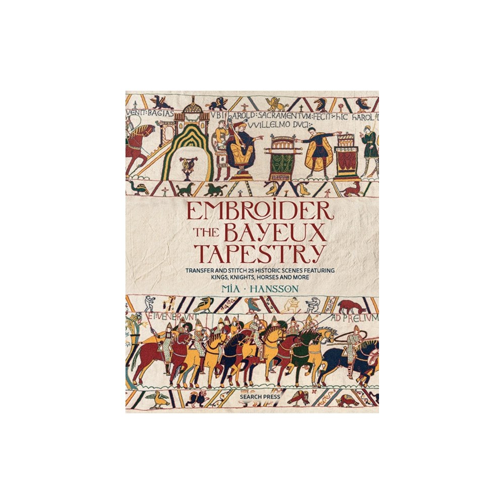 Search Press Ltd Embroider the Bayeux Tapestry (inbunden, eng)