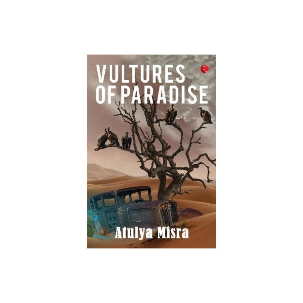 Rupa Publications India Pvt. Ltd Vultures of Paradise (inbunden, eng)