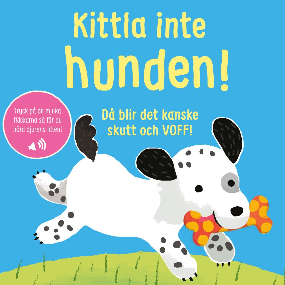 Sam Taplin Kittla inte hunden! (bok, board book)