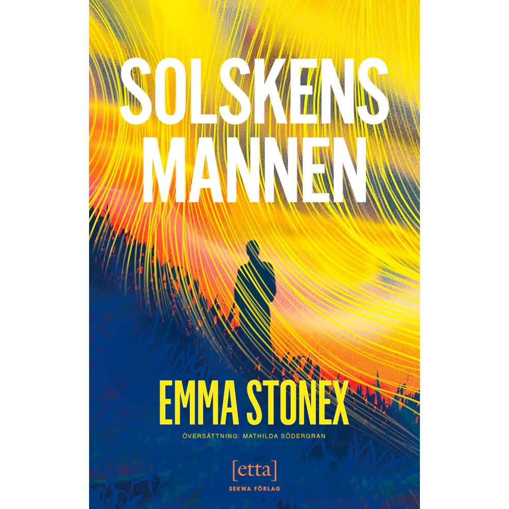 Emma Stonex Solskensmannen (inbunden)