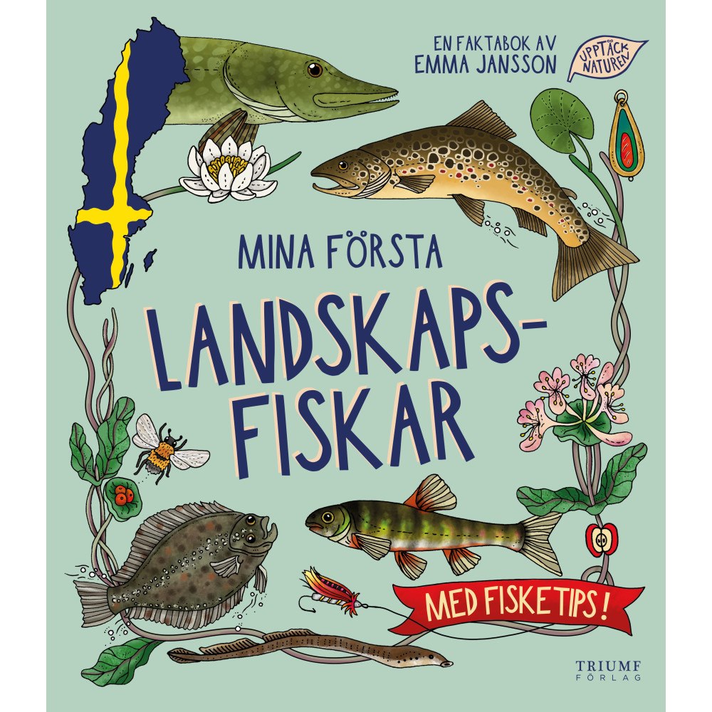 Emma Jansson Mina första landskapsfiskar - Med fisketips! (inbunden)