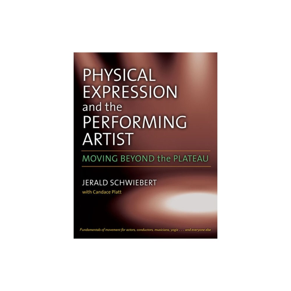 The University of Michigan Press Physical Expression and the Performing Artist (häftad, eng)