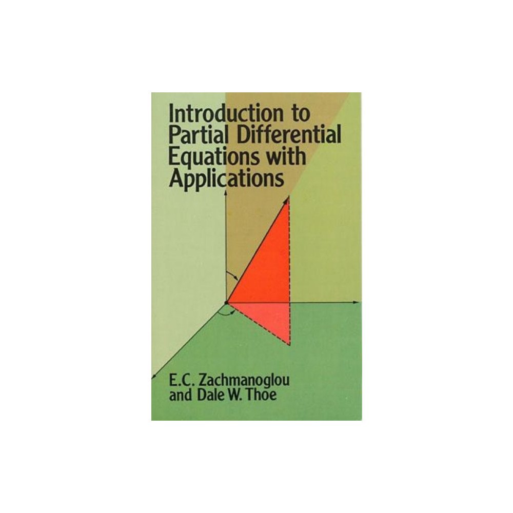Dover publications inc. Introduction to Partial Differential Equations with Applications (häftad, eng)
