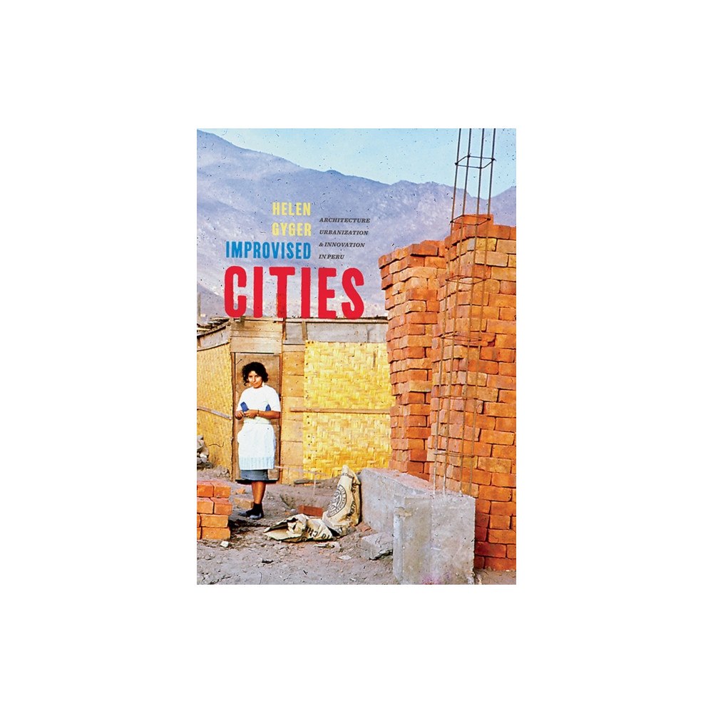 University of Pittsburgh Press Improvised Cities (inbunden, eng)