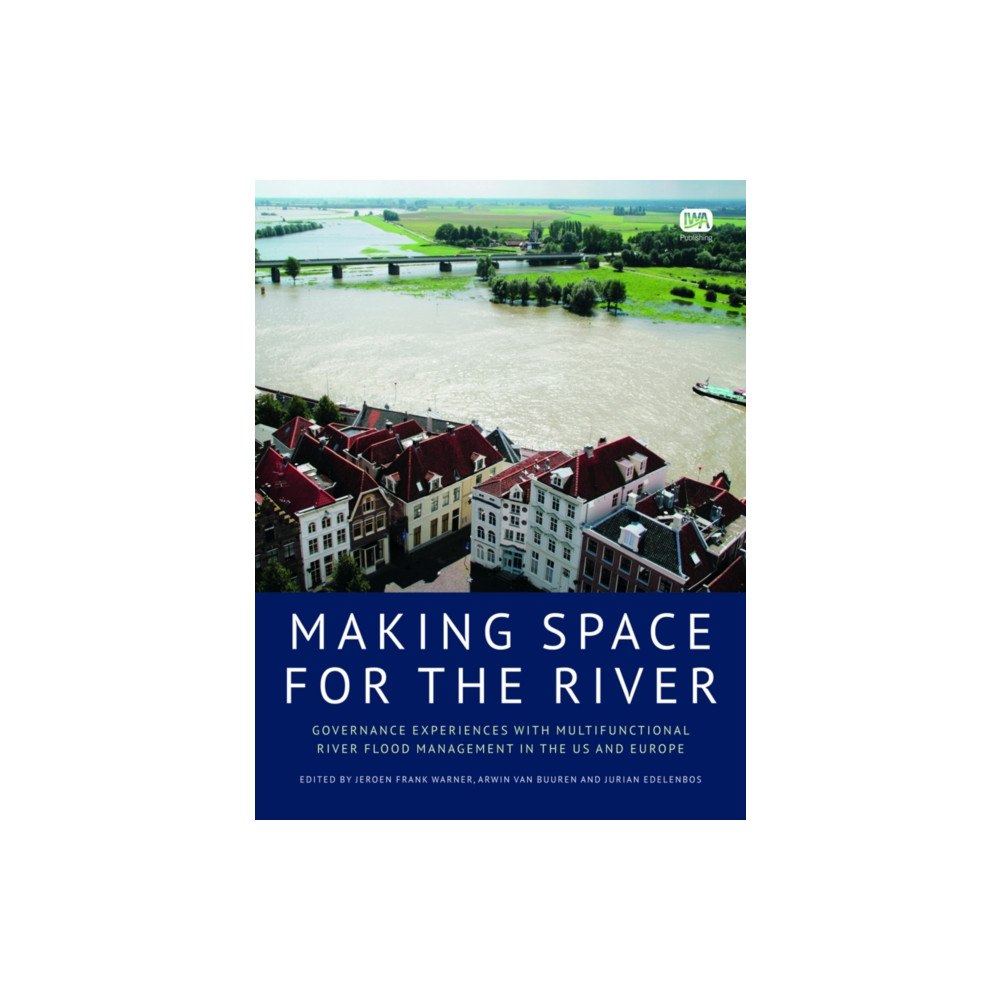 IWA Publishing Making Space for the River (häftad, eng)
