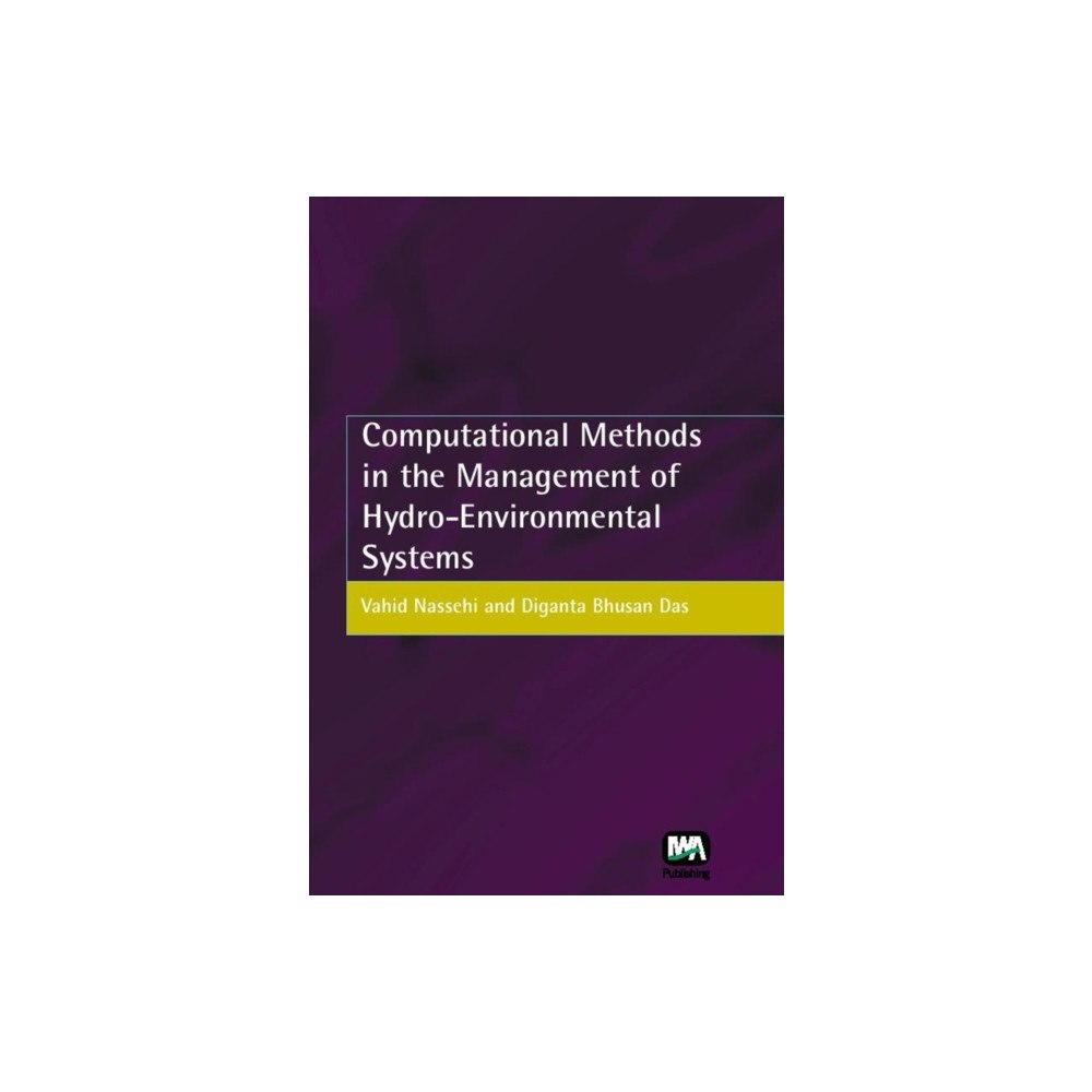 IWA Publishing Computational Methods in the Management of Hydro-Environmental Systems (inbunden, eng)
