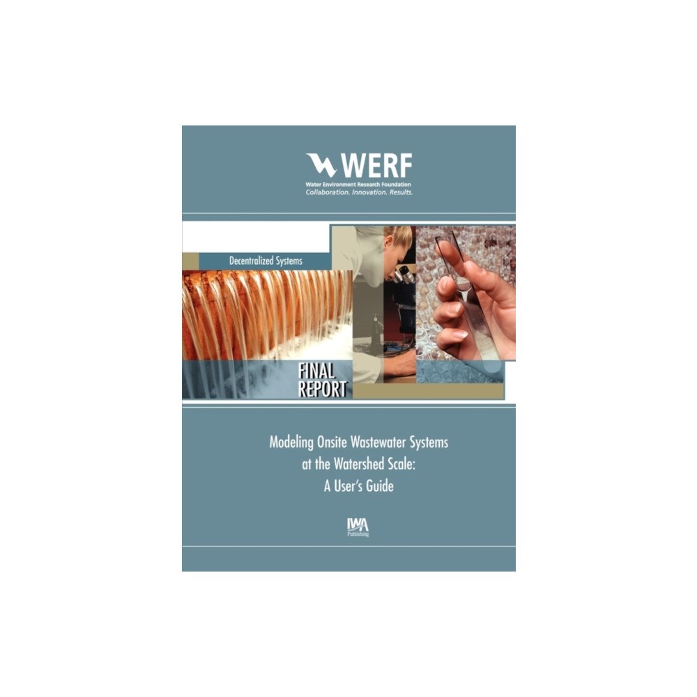 IWA Publishing Modeling Onsite Wastewater Systems at the Watershed Scale (häftad, eng)