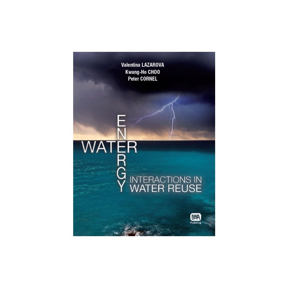 IWA Publishing Water - Energy Interactions in Water Reuse (häftad, eng)