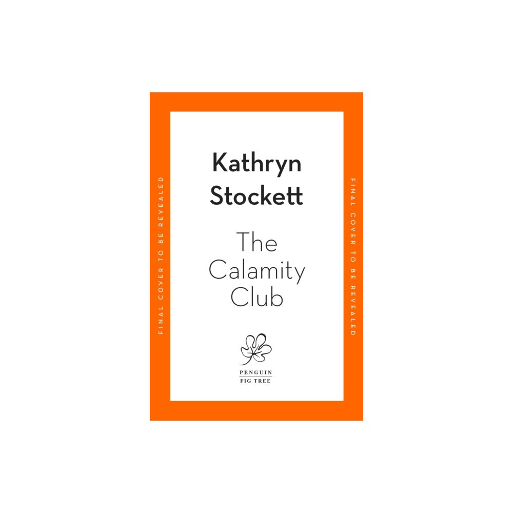 Penguin books ltd The Calamity Club (inbunden, eng)