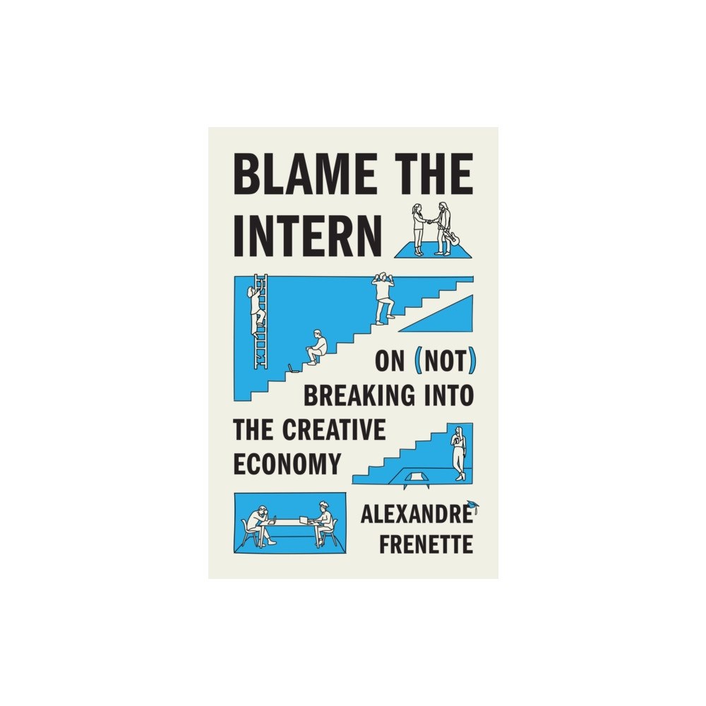 Princeton University Press Blame the Intern (inbunden, eng)