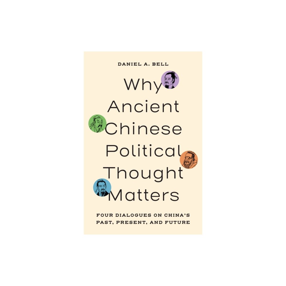 Princeton University Press Why Ancient Chinese Political Thought Matters (inbunden, eng)