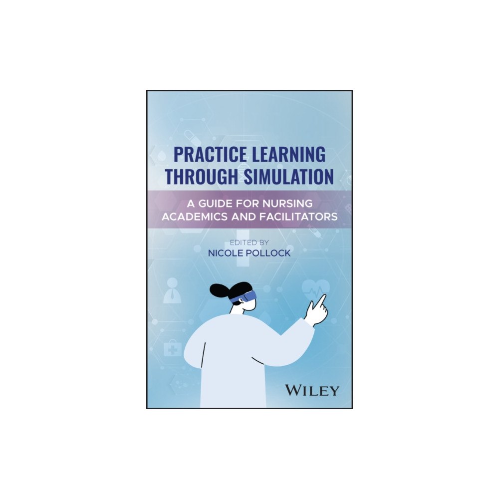John Wiley & Sons Inc Practice Learning Through Simulation (häftad, eng)