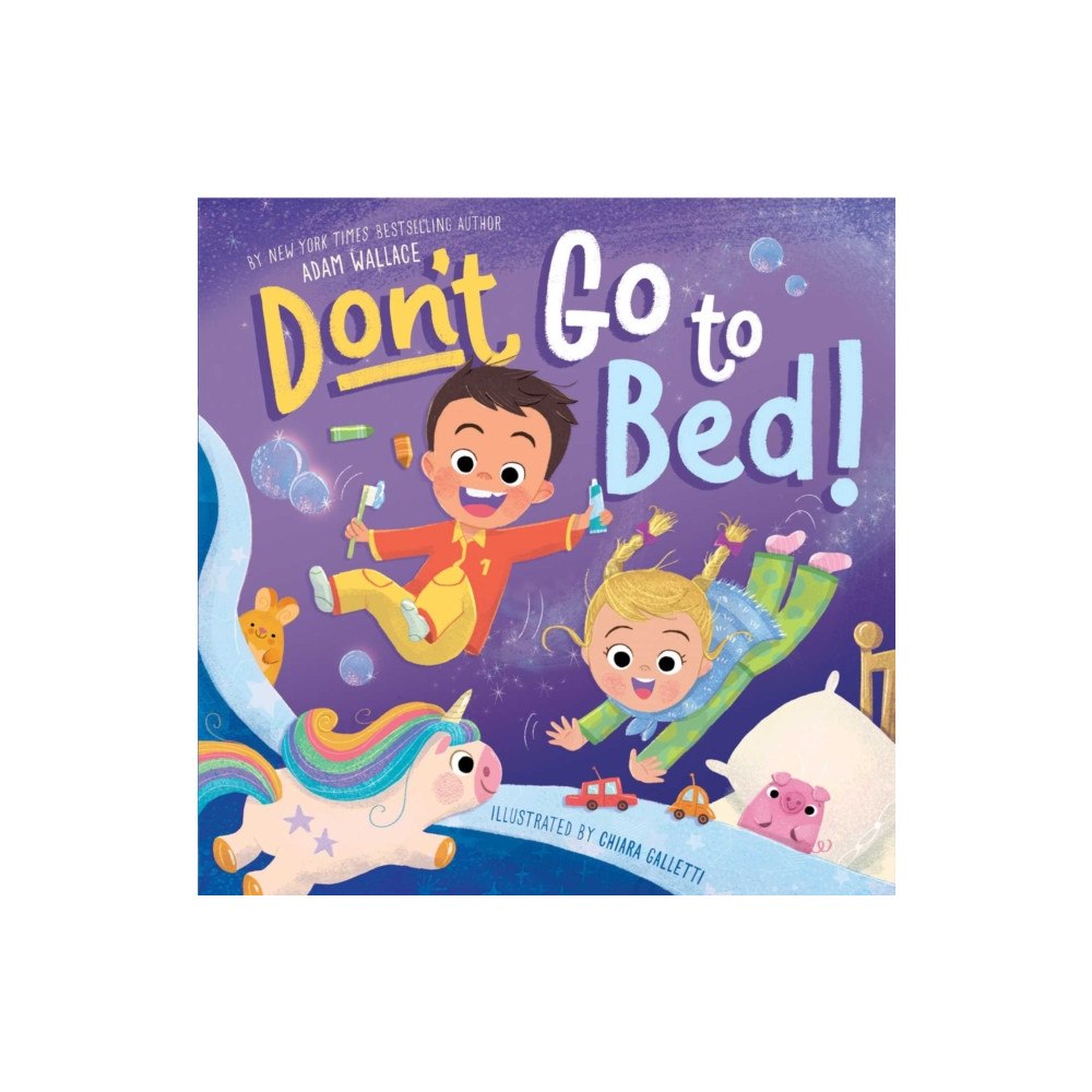 Silver Dolphin Books Don't Go to Bed! (inbunden, eng)
