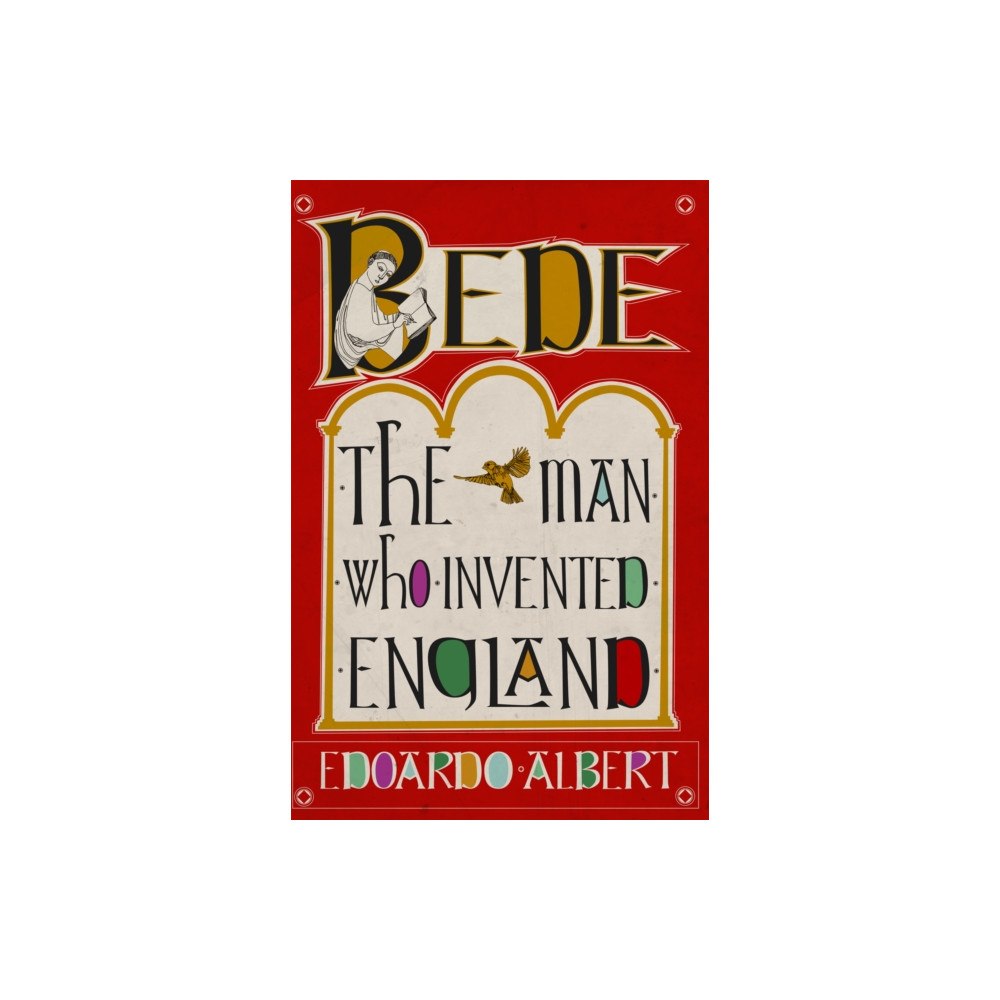 Birlinn General Bede: The Man Who Invented England (häftad, eng)