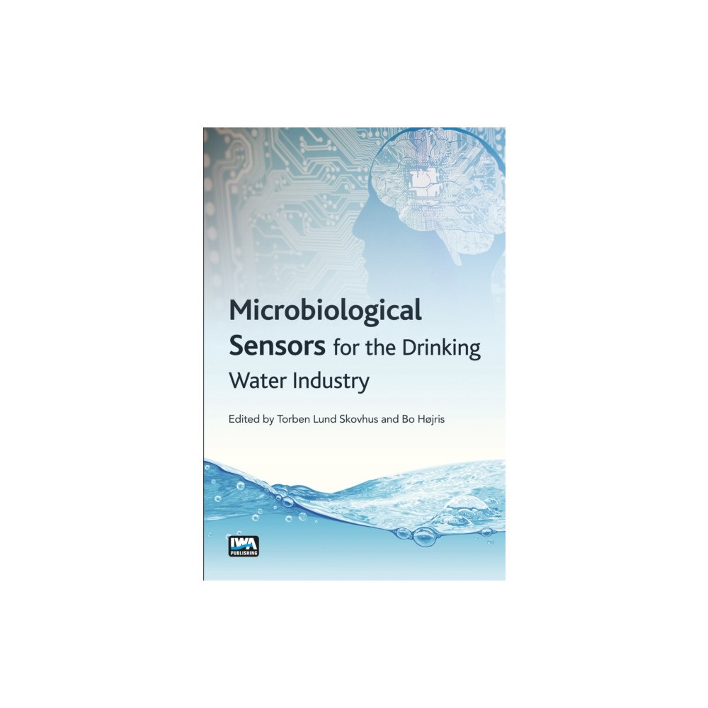 IWA Publishing Microbiological Sensors for the Drinking Water Industry (inbunden, eng)