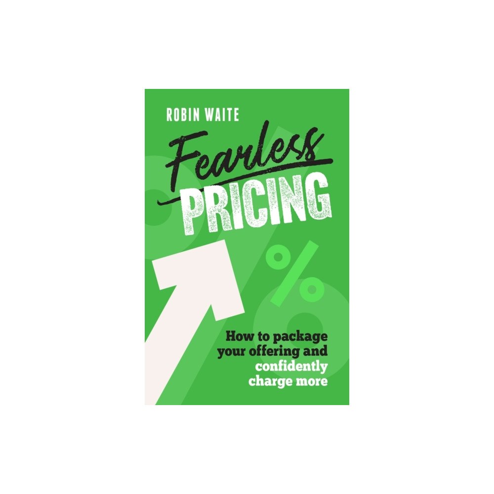 Practical Inspiration Publishing Fearless Pricing (häftad, eng)