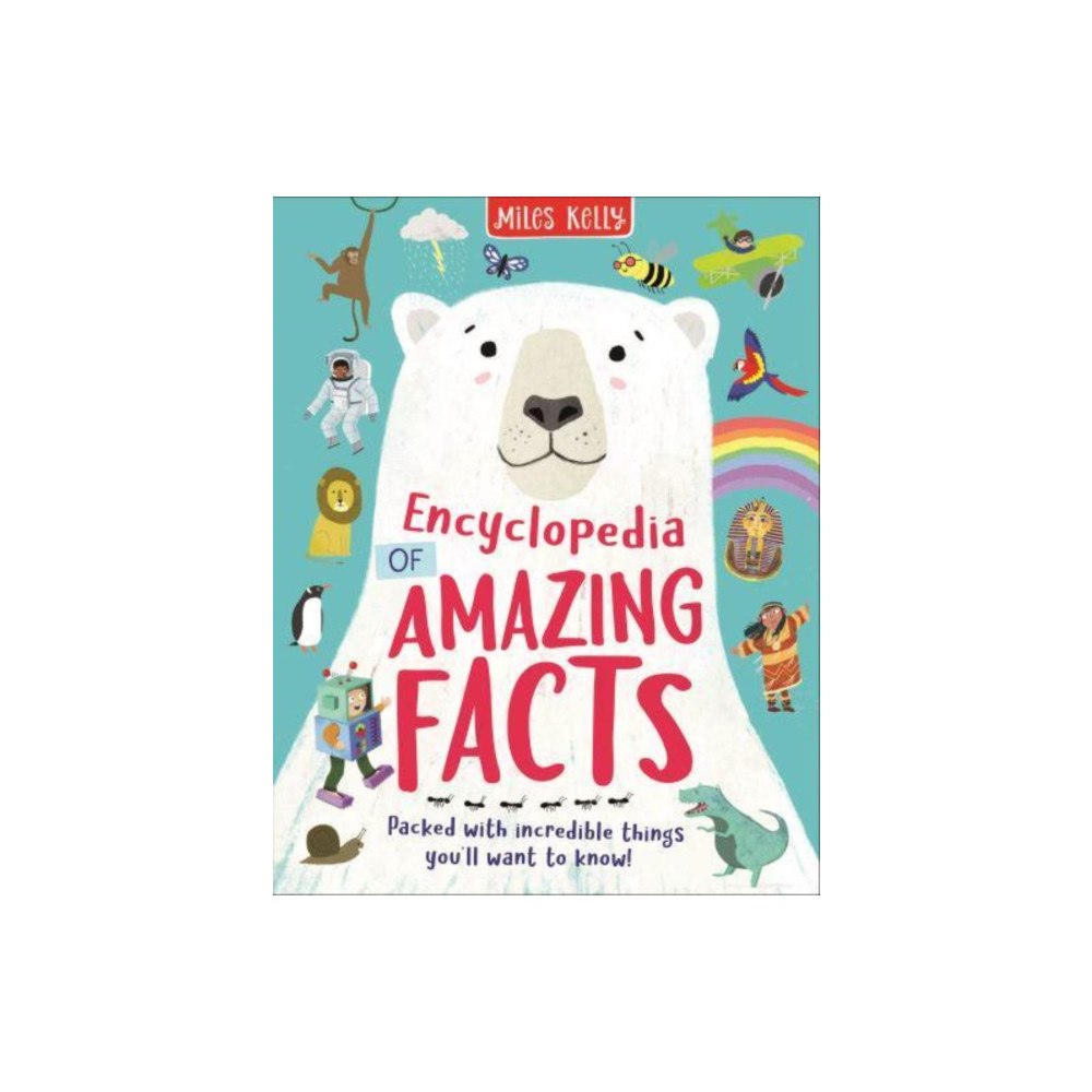 Miles Kelly Publishing Ltd Encyclopedia of Amazing Facts (inbunden, eng)